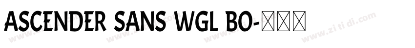 Ascender Sans WGL Bo字体转换